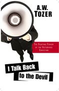 i talk back to the devil: the fighting fervor of the victorious christian