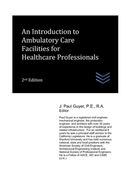 An Introduction to Ambulatory Care Facilities for Healthcare Professionals (en Inglés)