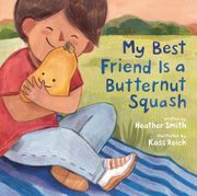 My Best Friend Is a Butternut Squash (en Inglés)