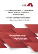 Las Consecuencias Electrónicas de la Nueva ley de Contratos del Sector Público: Código Electrónico Práctico de la ley 9