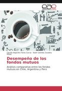 Desempeño de los fondos mutuos: Análisis comparativo entre los fondos mutuos en Chile, Argentina y Perú