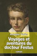 Voyages et aventures du docteur Festus (en Francés)