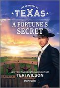 A Fortune's Secret (The Fortunes of Texas: Secrets of Fortune's Gold Ranch, 6)