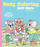 Cozy Coloring: Self-Care. 50 super cute and calm animal scenes to color in