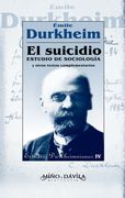 El Suicidio: Estudio de Sociología, y Otros Textos Complementarios