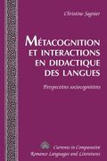 Métacognition et interactions en didactique des langues: Perspectives sociocognitives (en Francés)