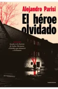 HEROE OLVIDADO, EL (in Spanish)
