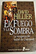 El fuego y la sombra. La venganza de Isabel de Clairmont. Traducción de Francisco Javier Calzada. (en Inglés)