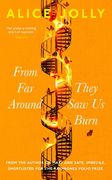 From Far Around They Saw Us Burn (en Inglés)
