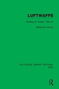 Luftwaffe: Strategy for Defeat, 1933–45 (Routledge Library Editions: Ww2) (en Inglés)