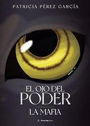El ojo del Poder la Mafia