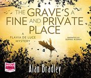 The Grave's a Fine and Private Place (Flavia de Luce) () (en Inglés)