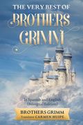 The Very Best of Brothers Grimm in Spanish and English (Translated)