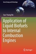 Application of Liquid Biofuels to Internal Combustion Engines