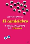 El Candelabro y Otras Anécdotas del Corazón