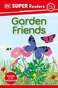 Dk Super Readers Pre-Level Garden Friends (en Inglés)