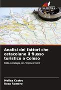 Analisi dei Fattori che Ostacolano il Flusso Turistico a Coloso (en Italiano)