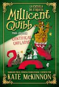 La Escuela de Etiqueta Millicent Quibb Para Jóvenes Científicas Chifladas (in Spanish)