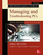 Mike Meyers' Comptia a+ Guide to Managing and Troubleshooting Pcs, Sixth Edition (Exams 220-1001 & 220-1002) (en Inglés)