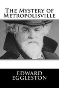 The Mystery of Metropolisville (en Inglés)