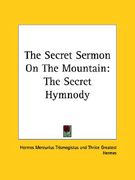 the secret sermon on the mountain: the secret hymnody (en Inglés)