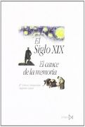El siglo XIX : el cauce de la memoria