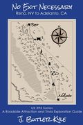 No Exit Necessary: Reno, NV to Adelanto, CA (en Inglés)