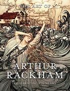 The art of Arthur Rackham: Celebrating 150 Years of the Great British Artist: Celebrating 150 Years of the Great British Artist: (en Inglés)