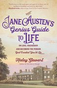 Jane Austen’S Genius Guide to Life: On Love, Friendship, and Becoming the Person god Created you to be (en Inglés)