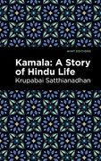 Kamala: A Story of Hindu Life (Mint Editions) (en Inglés)