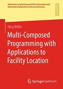 Multi-Composed Programming With Applications to Facility Location (Mathematische Optimierung und Wirtschaftsmathematik | Mathematical Optimization and Economathematics)