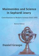 Maimonides and Science in Sephardi Jewry: Contributions to Modern Science Until 1492 (en Inglés)