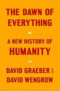 The Dawn of Everything: A new History of Humanity (en Inglés)