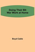 Doing their Bit War work at home (en Inglés)
