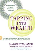 Tapping Into Wealth: How Emotional Freedom Techniques (Eft) can Help you Clear the Path to Making More Money (en Inglés)