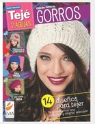 Gorros 2 agujas: 14 diseños para tejer. Te proponemos una auténtica y original selección