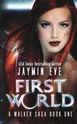 First World: A Walker Saga Book One (en Inglés)