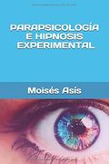 Parapsicología e Hipnosis Experimental