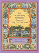 the nourishing traditions book of baby & child care