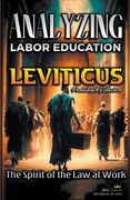 Analyzing the Labor Education in Leviticus: The Spirit of the Law at Work (en Inglés)