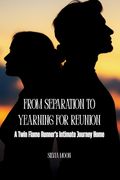 From Separation to Yearning for Reunion: A Twin Flame Runner's Intimate Journey Home (en Inglés)