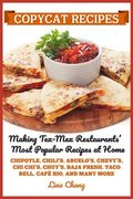 Copycat Recipes: Making Tex-Mex Restaurants' Most Popular Recipes at Home ***Black and White Edition*** (en Inglés)