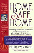 Home Safe Home: Toxic Natural and Earthwise: Non-Toxic, Natural and Earthwise (en Inglés)
