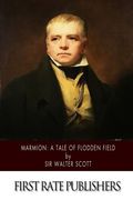Marmion: A Tale of Flodden Field