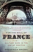 For the Soul of France: Culture Wars in the age of Dreyfus (en Inglés)