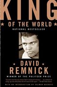 King of the World. Muhammed ali and the Rise of the American Hero: Muhammad ali and the Rise of an American Hero (en Inglés)