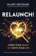 Relaunch!: Spark Your Heart to Ignite Your Life (en Inglés)
