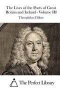 The Lives of the Poets of Great Britain and Ireland - Volume III (en Inglés)