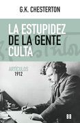 La Estupidez de la Gente Culta: Artículos 1912