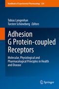 Adhesion G Protein-Coupled Receptors: Molecular, Physiological and Pharmacological Principles in Health and Disease (en Inglés)